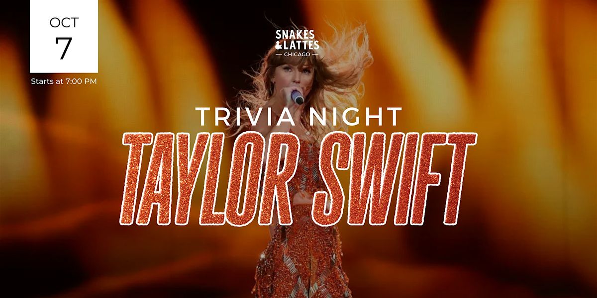 Taylor Swift Trivia Night - Snakes & Lattes Chicago (US)