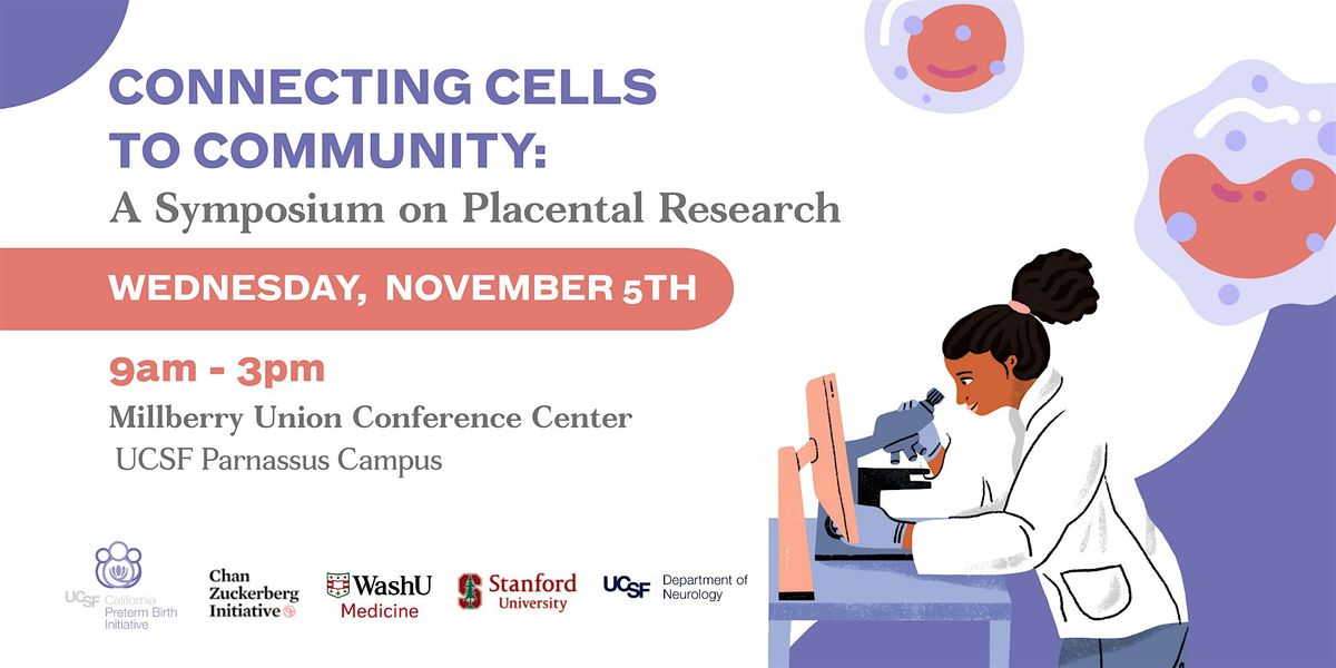 Connecting Cells to Community: A Symposium on Placental Research