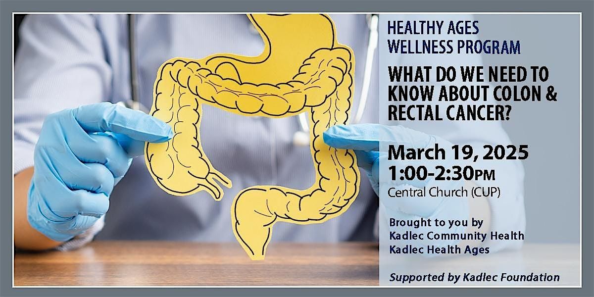 HA Wellness Program: What do we need to know about Colon and Rectal Cancer