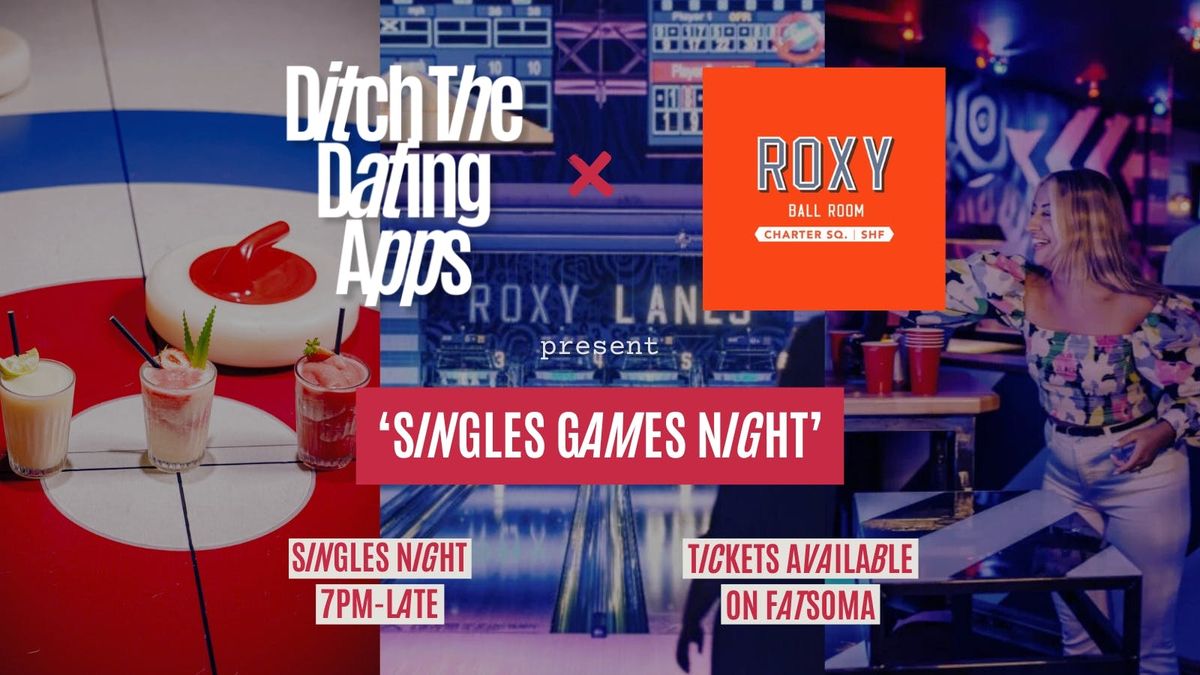 Singles Games Night \ud83d\udc98 Ditch The Dating Apps x Roxy Ball Room | SHEFFIELD