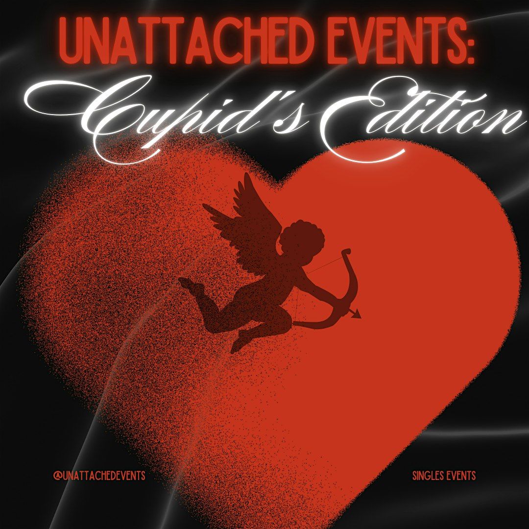 Unattached Events: Cupid's Edition