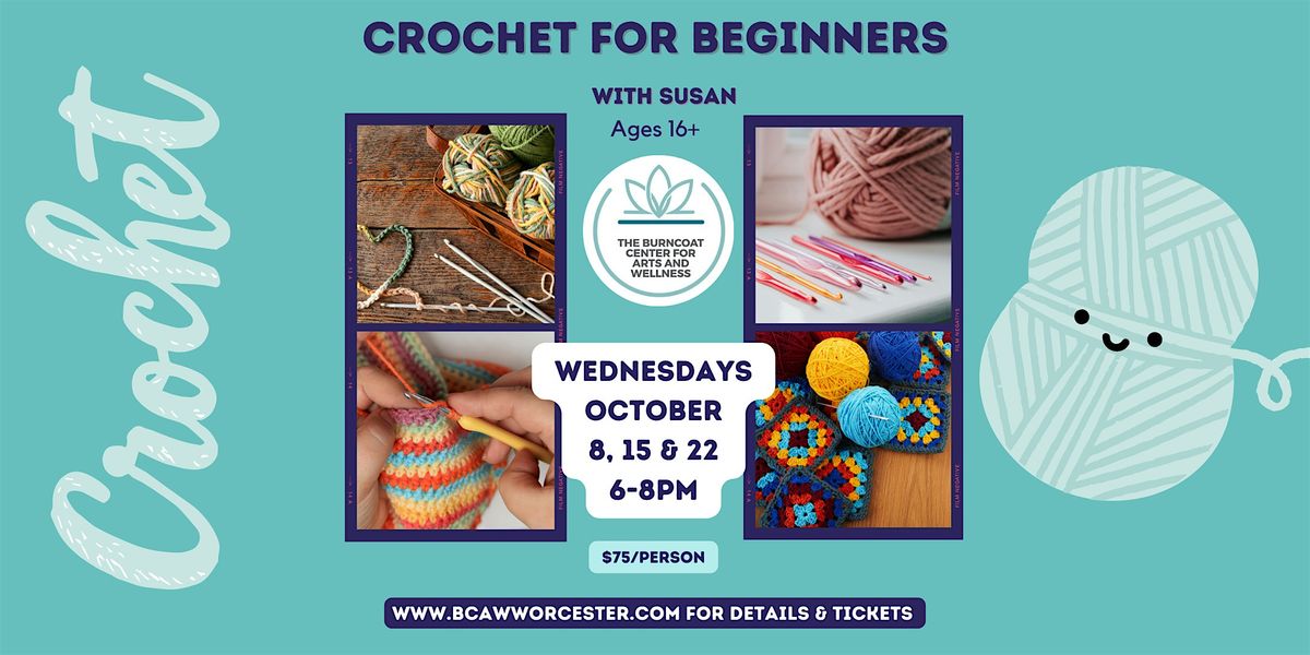 Crochet for Beginners, 3 week workshop