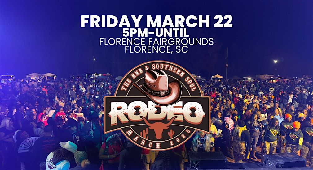 The RNB + SOUTHERN SOUL RODEO! March 22nd - Florence, South Carolina