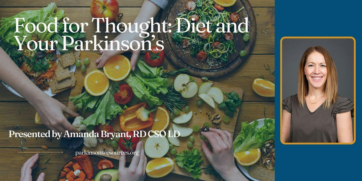 Food for Thought - Diet and Your Parkinson's (Virtual)