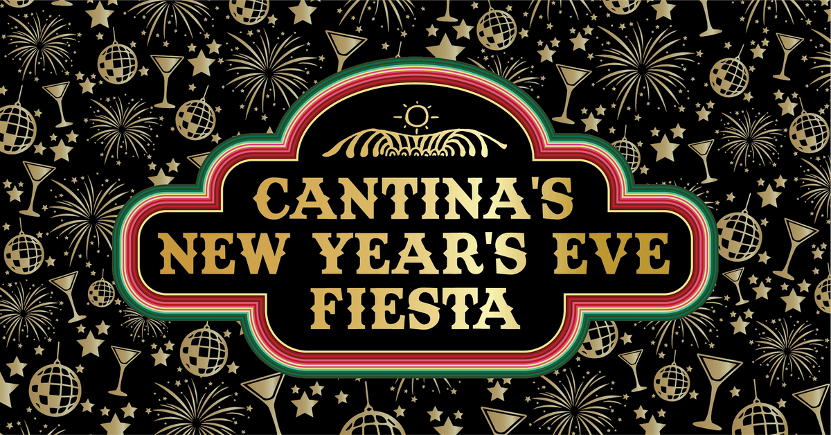 Cantina's NYE Fiesta