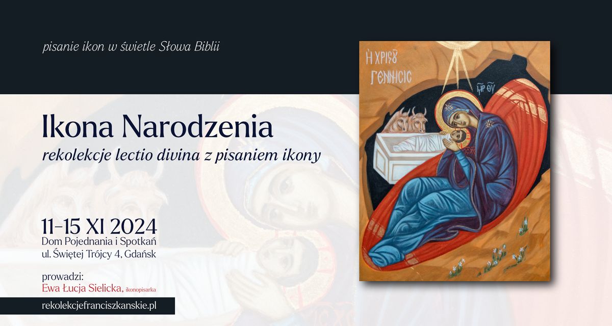 Ikona NARODZENIA. Rekolekcje lectio divina z pisaniem ikony