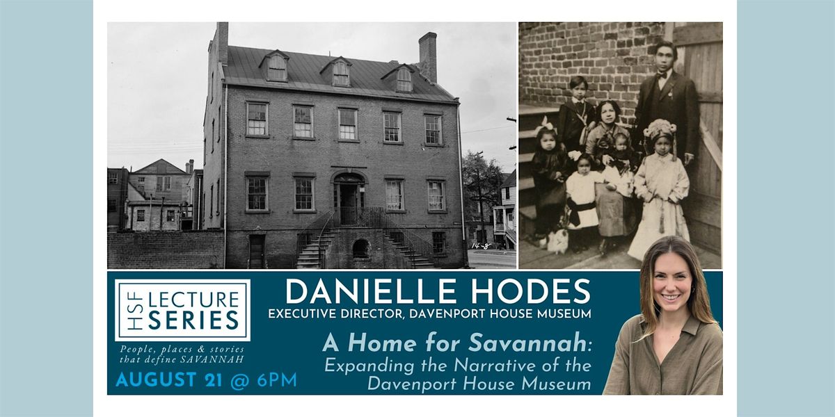 A Home for Savannah: Expanding the Narrative of the Davenport House Museum