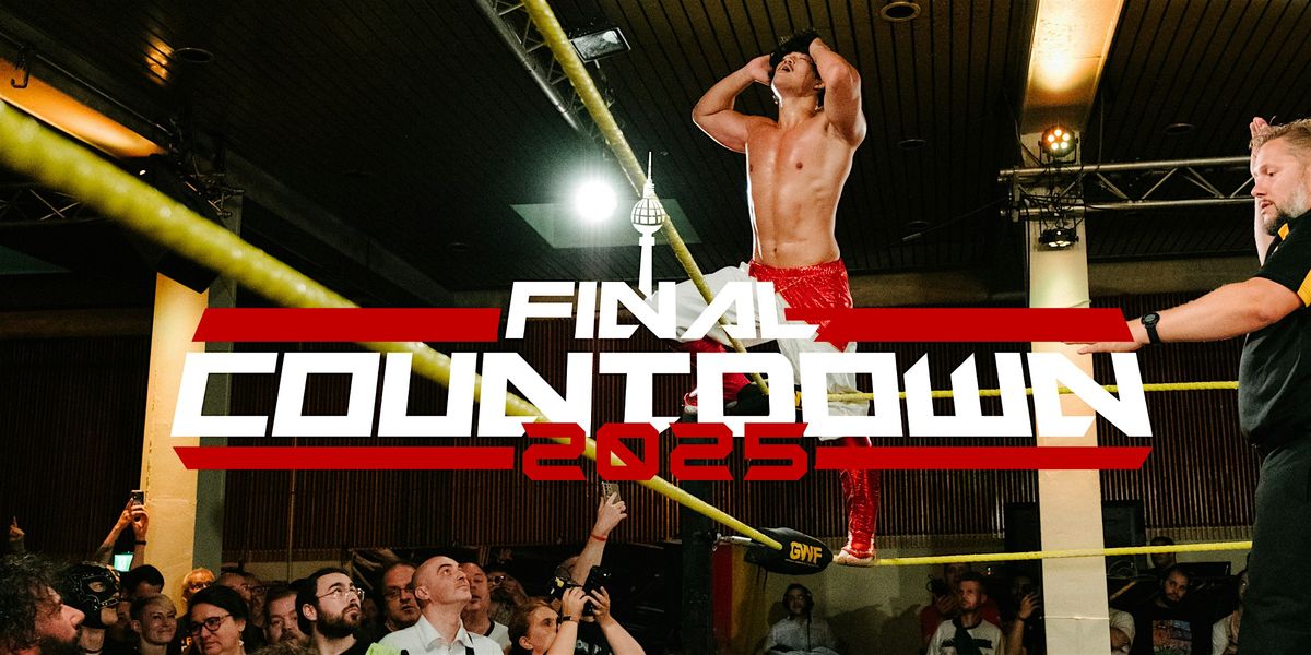 Live-Wrestling in Berlin | GWF Final Countdown 2025