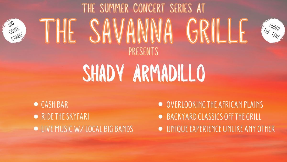 Shady Armadillo Live At The Savanna Grille!