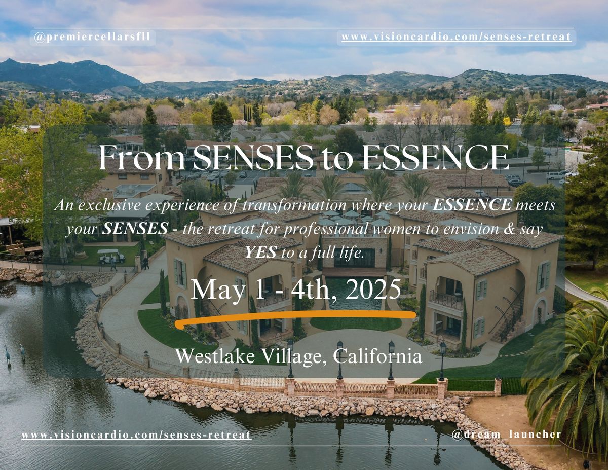 From SENSES to ESSENCE Retreat