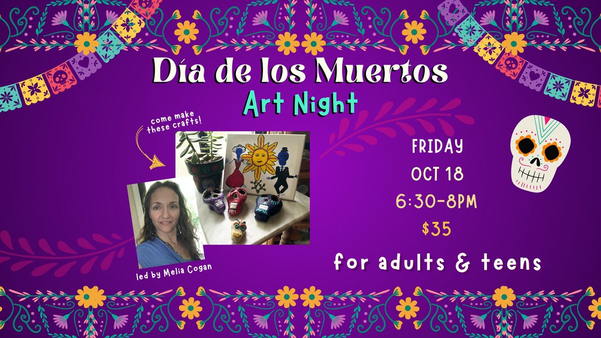 Dia de los Muertos Art Night