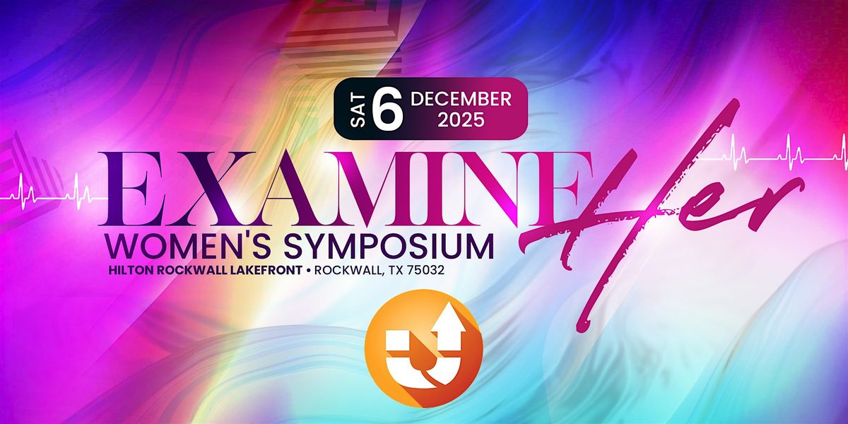 ExamineHer Women's Symposium