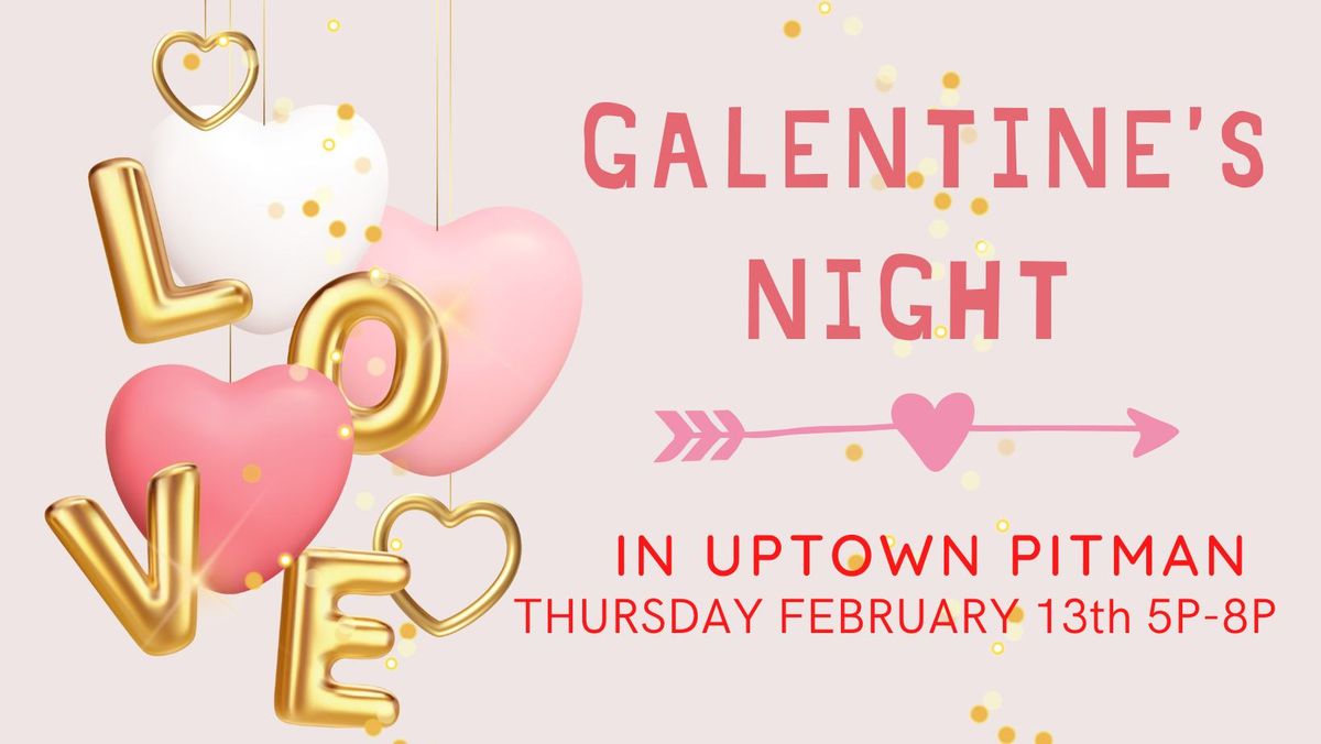 4th Annual Galentine's Night in Uptown Pitman