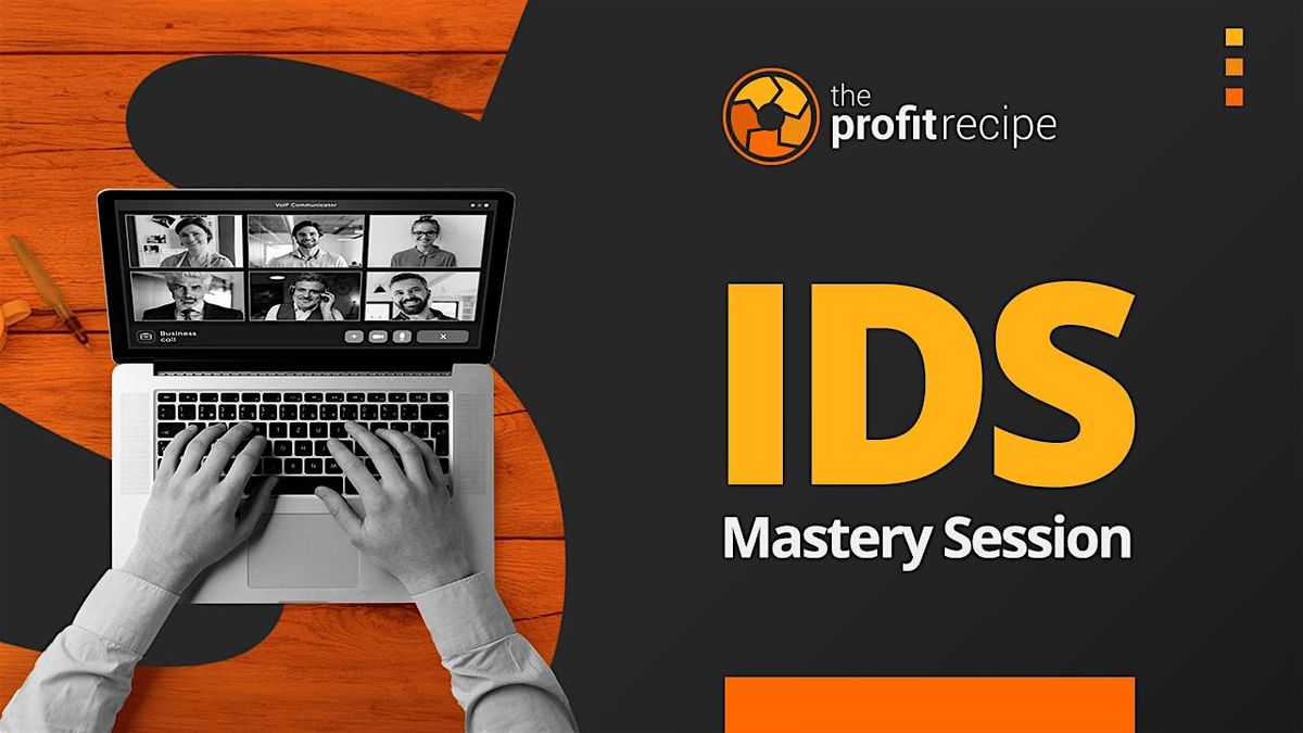 IDS Mastery Session