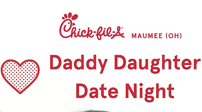 Chick-fil-A Maumee Daddy Daughter Date Night