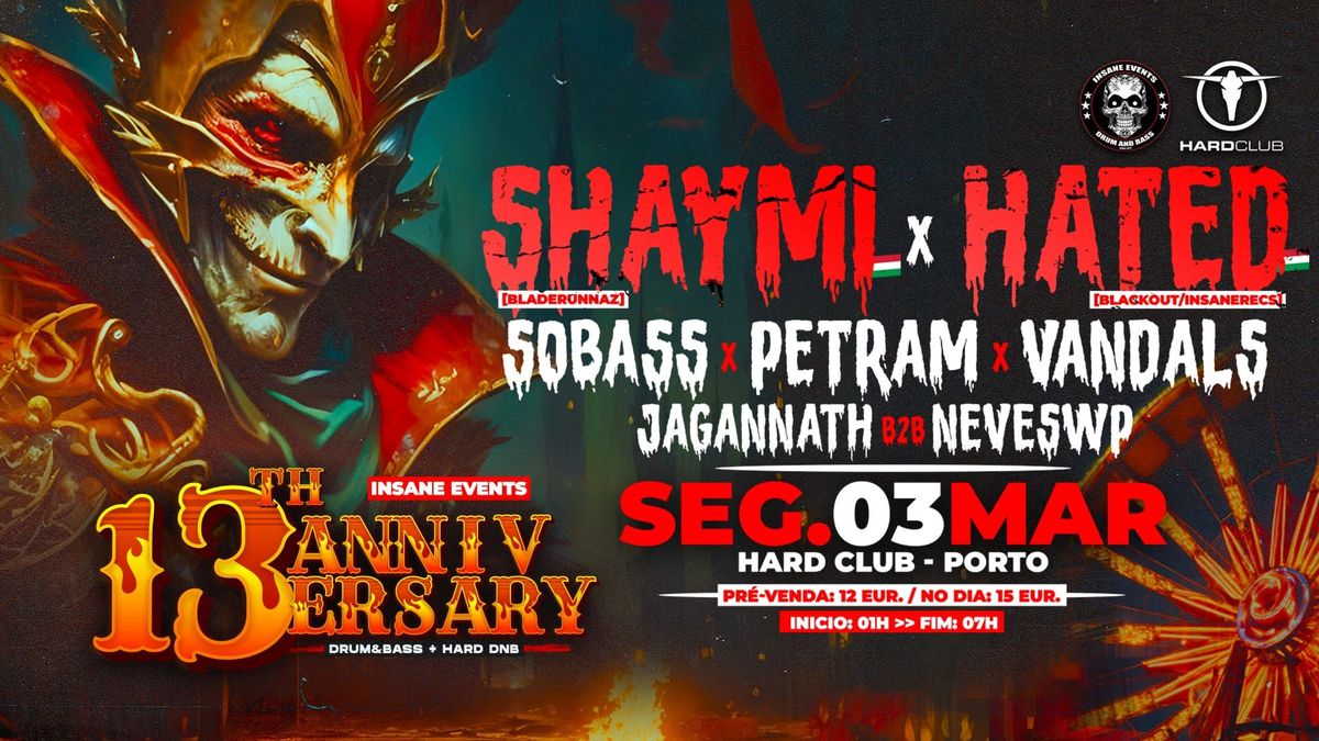 INSANE EVENTS \u2022 13th ANNIVERSARY \u2620\ufe0f\ud83c\udfad \n\u2022 CARNIVAL EDITION \u2022 03.03.2025 | Hard Club - Porto