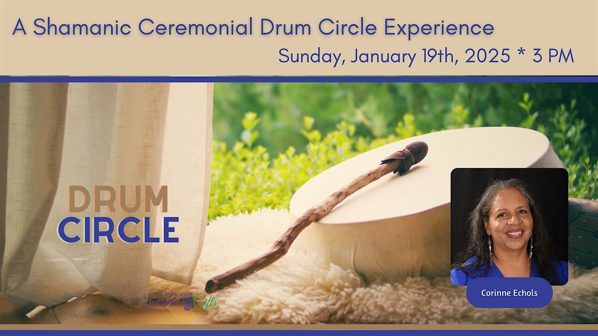 A Shamanic Ceremonial Drum Circle Experience