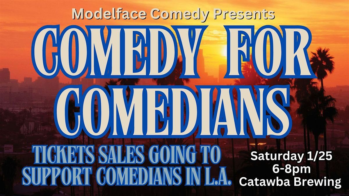 Comedy for Comedians supporting friends in L.A.