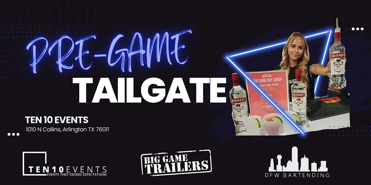 Ten 10 Pre-Game Tailgate - Cardinals v Cowboys