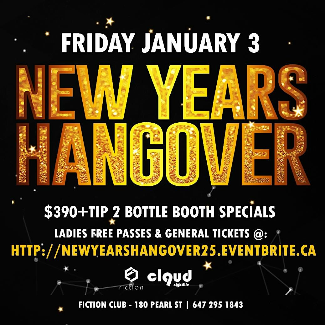 NEW YEARS HANGOVER @ FICTION | FRI JAN 3 | LADIES FREE