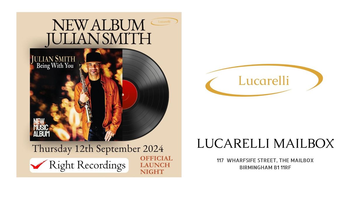 VIP Event at Lucarelli Mailbox-Exclusive dinner with Julian Smith-BRAND New Album "Being With You"