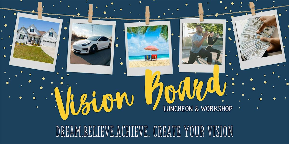 Dream. Believe. Achieve: A Vision Board Party for 2025