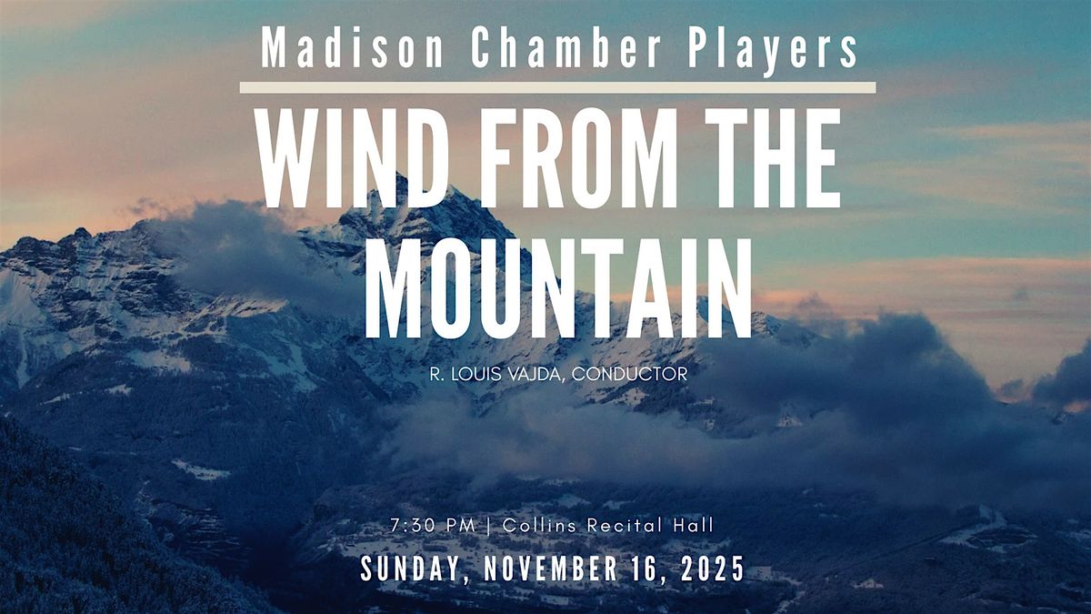 Madison Chamber Players presents: Wind from the Mountain