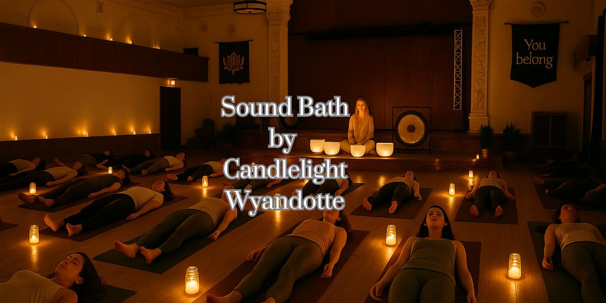 Sound Bath by Candlelight Wyandotte
