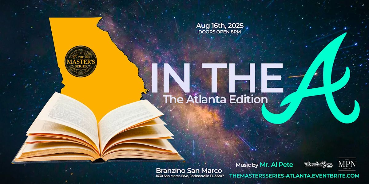 The Master's Series: 'In The A': Atlanta Edition