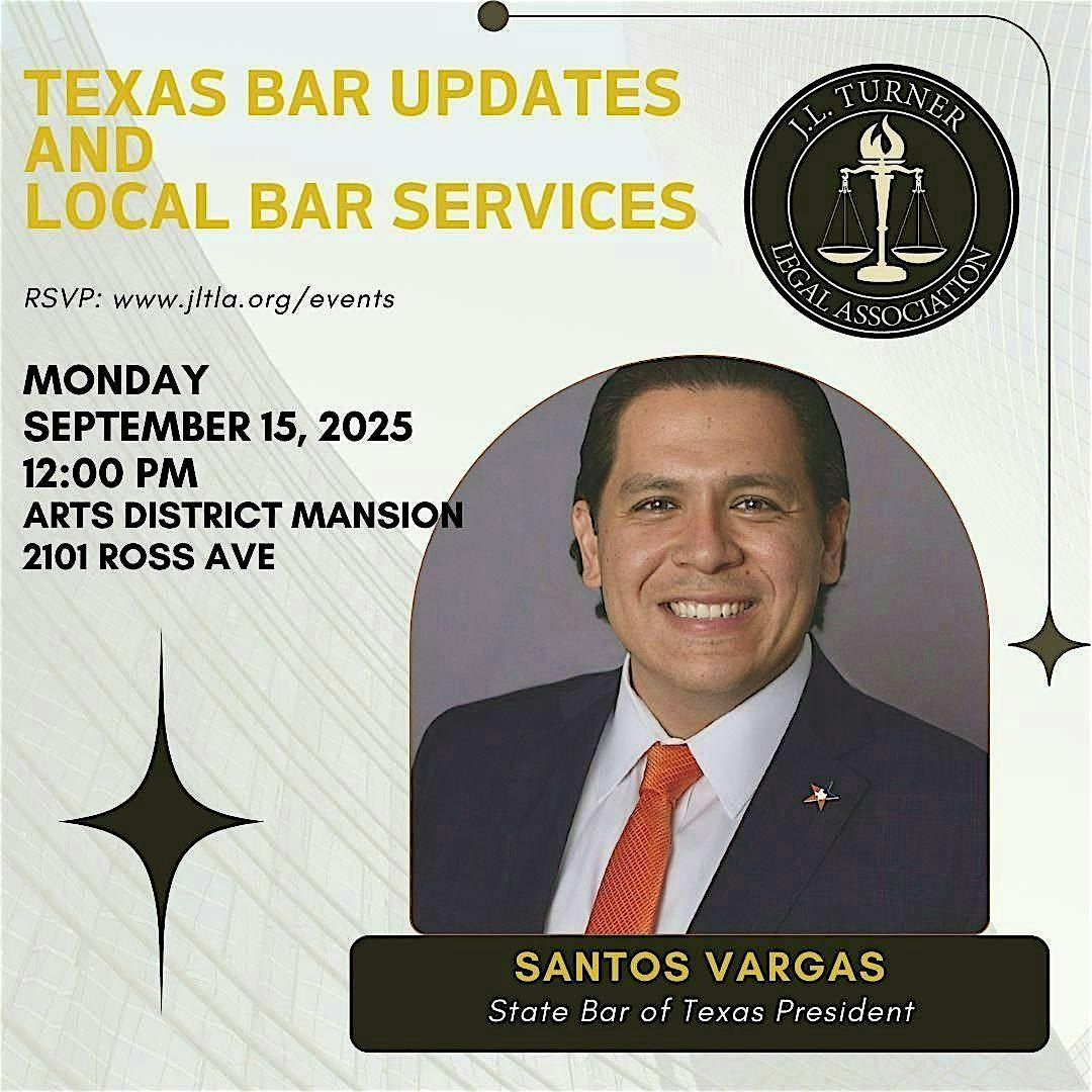 Texas Bar Updates and Local Bar Services with SBOT President Santos Vargas