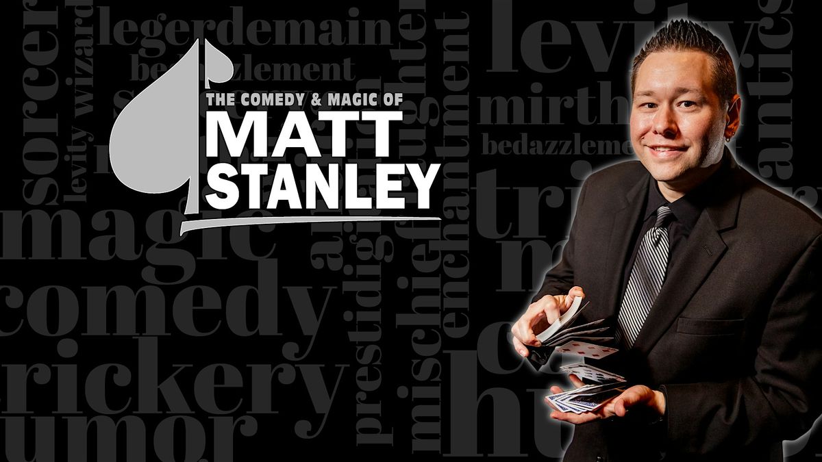 A Night of Comedy Magic with Matt Stanley