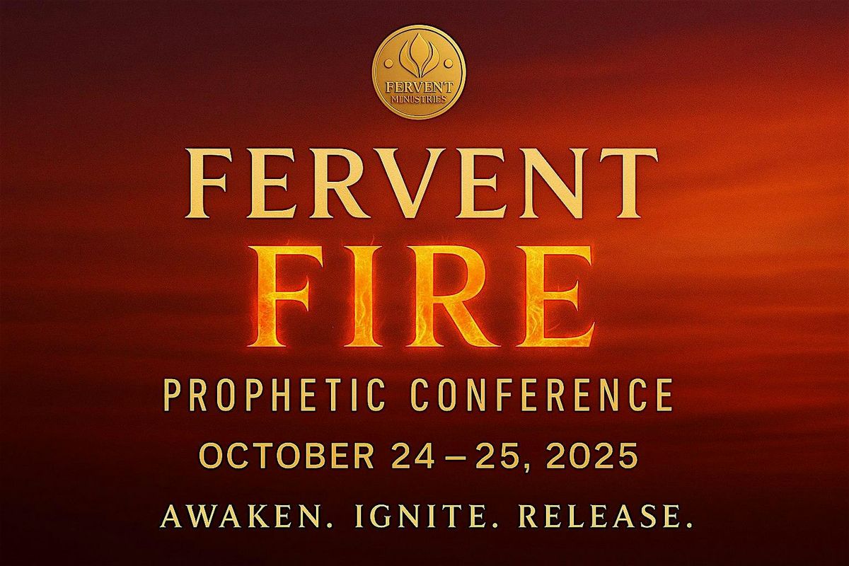 Fervent Fire: Prophetic Conference