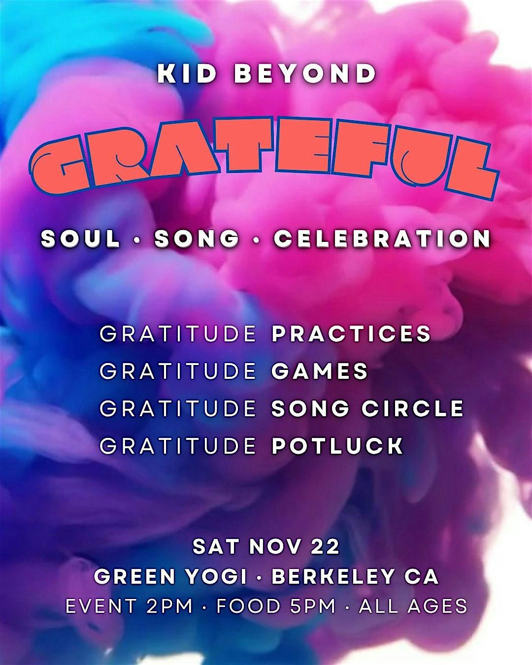 GRATEFUL: Soul \u00b7 Song \u00b7 Celebration with Kid Beyond