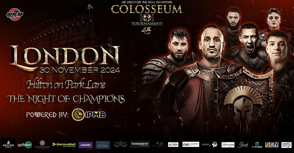 COLOSSEUM TOURNAMENT 45 | LONDON | 30.11.2024