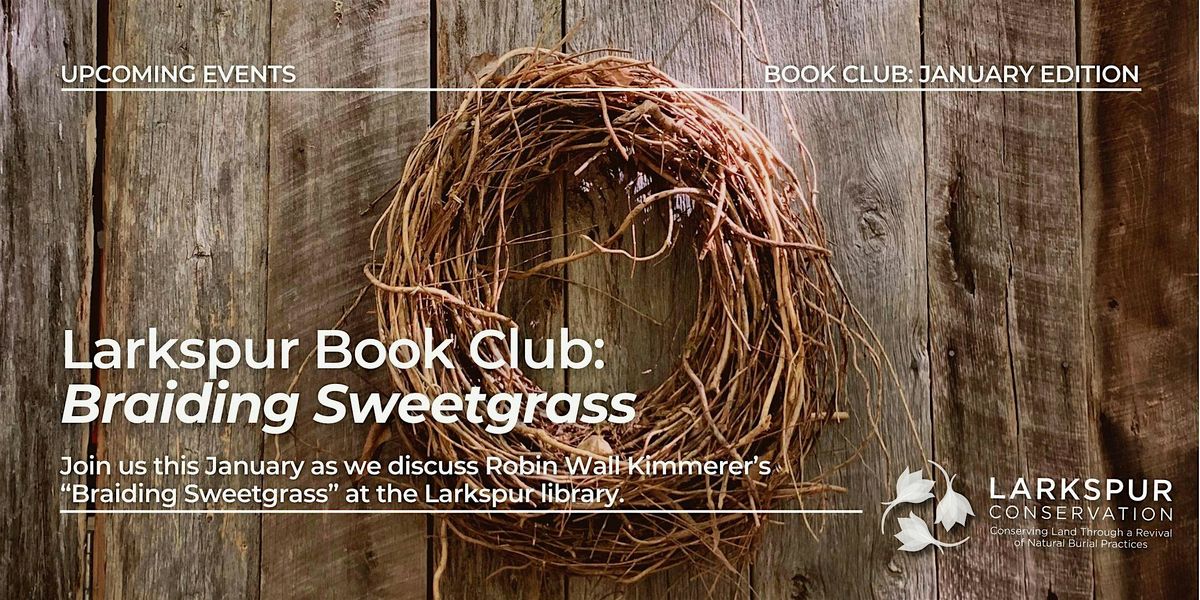 Larkspur Book Club: Braiding Sweetgrass