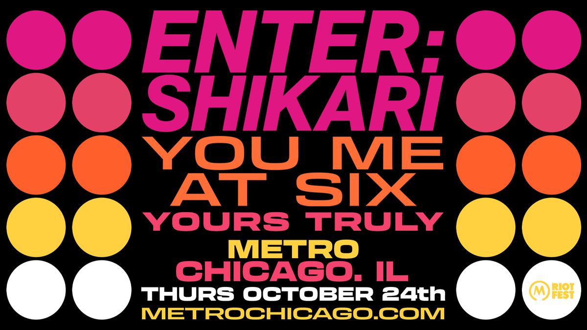 Enter Shikari \u2022 You Me At Six \u2022 Yours Truly - 10\/24