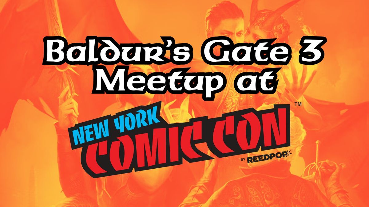 Baldur's Gate 3 Meetup at New York Comic Con