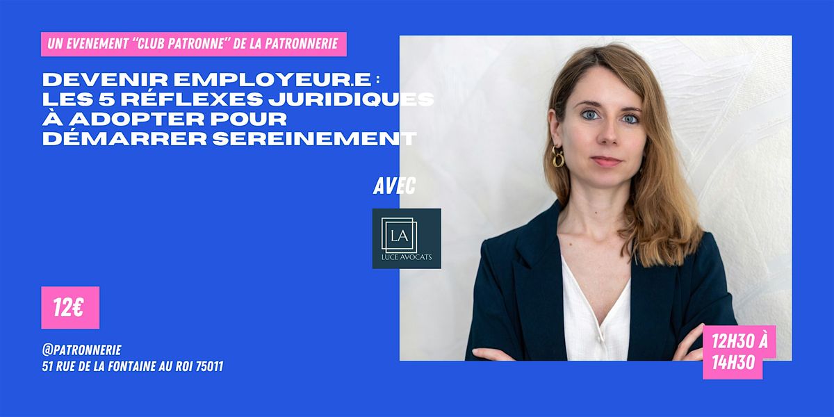 D\u00c9CEMBRE D\u00e9jeuner Patronne : Devenir employeur\u00b7e, 5 r\u00e9flexes juridiques