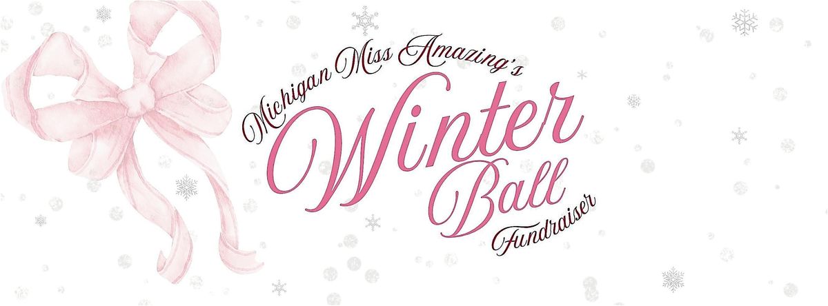 Michigan Miss Amazing Winter Ball Fundraiser