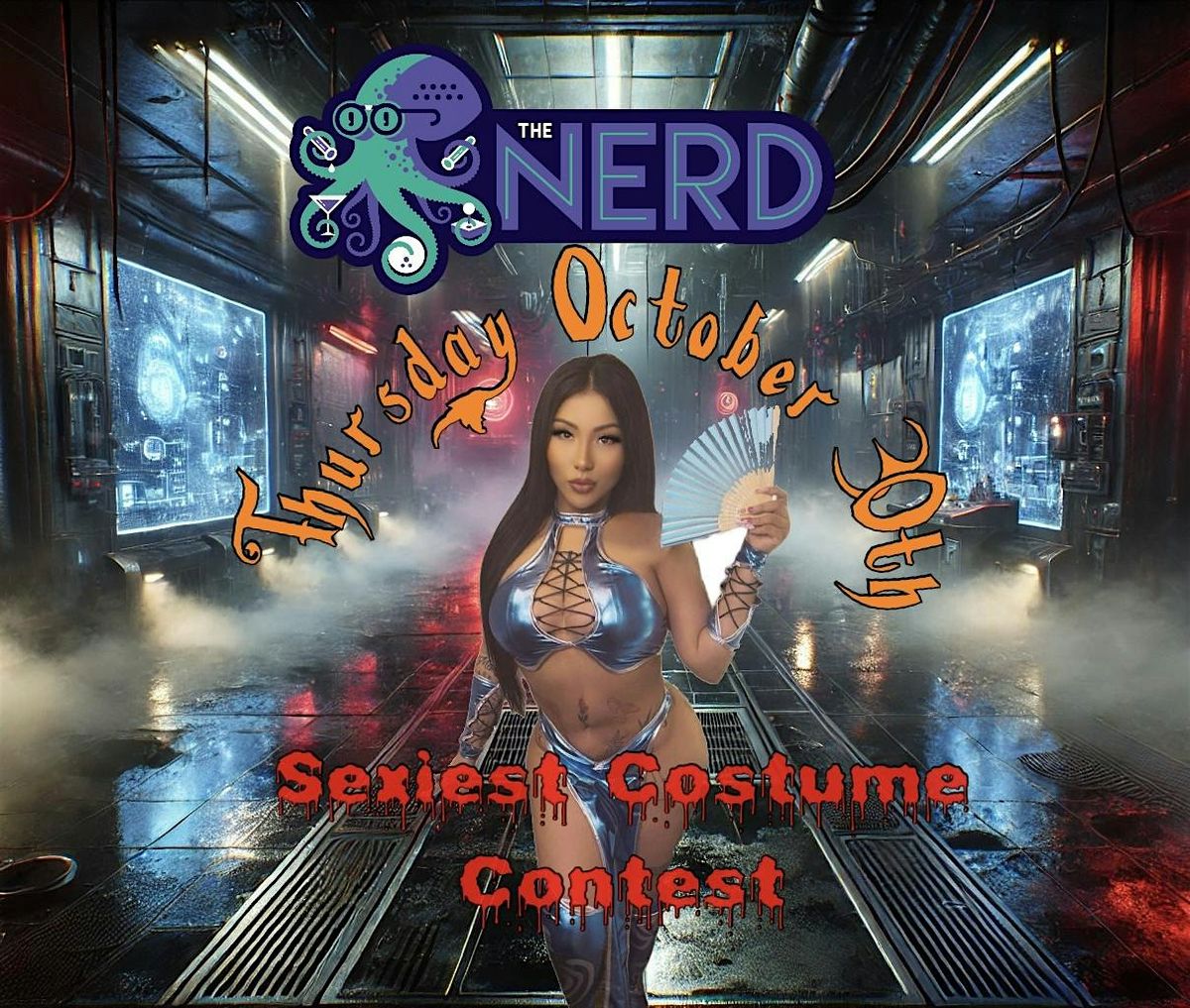 The Nerd\u2019s October 30th Sexiest Costume Party