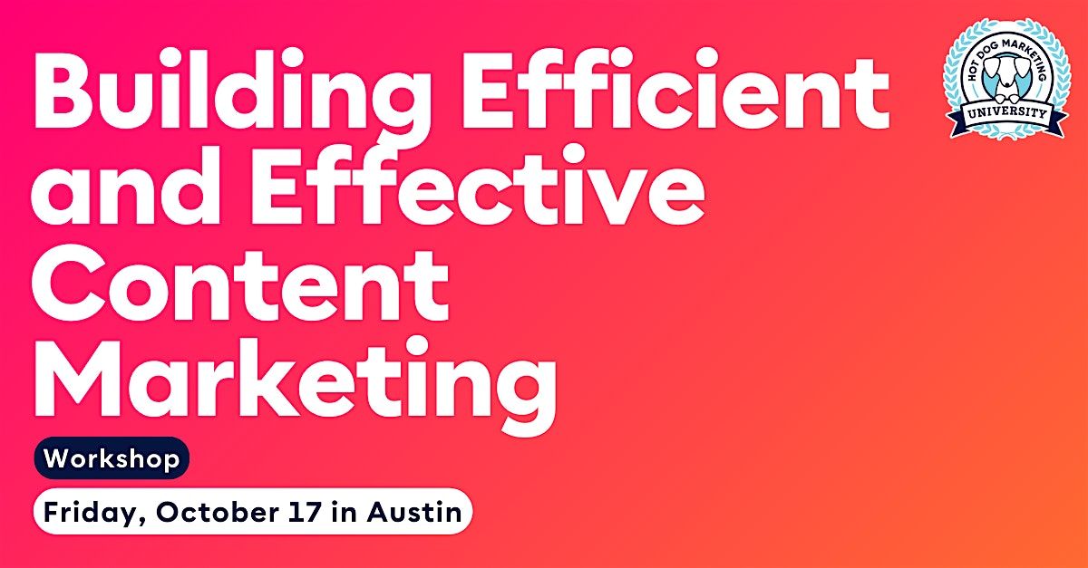 Building Efficient and Effective Content Marketing by HDMU