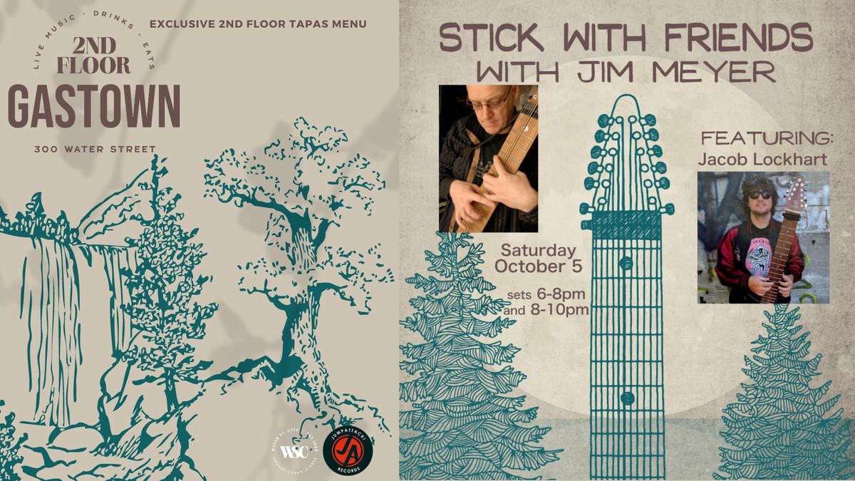 Stick with Friends with Jim Meyer FT Jacob Lockhart LIVE at 2nd Floor Gastown