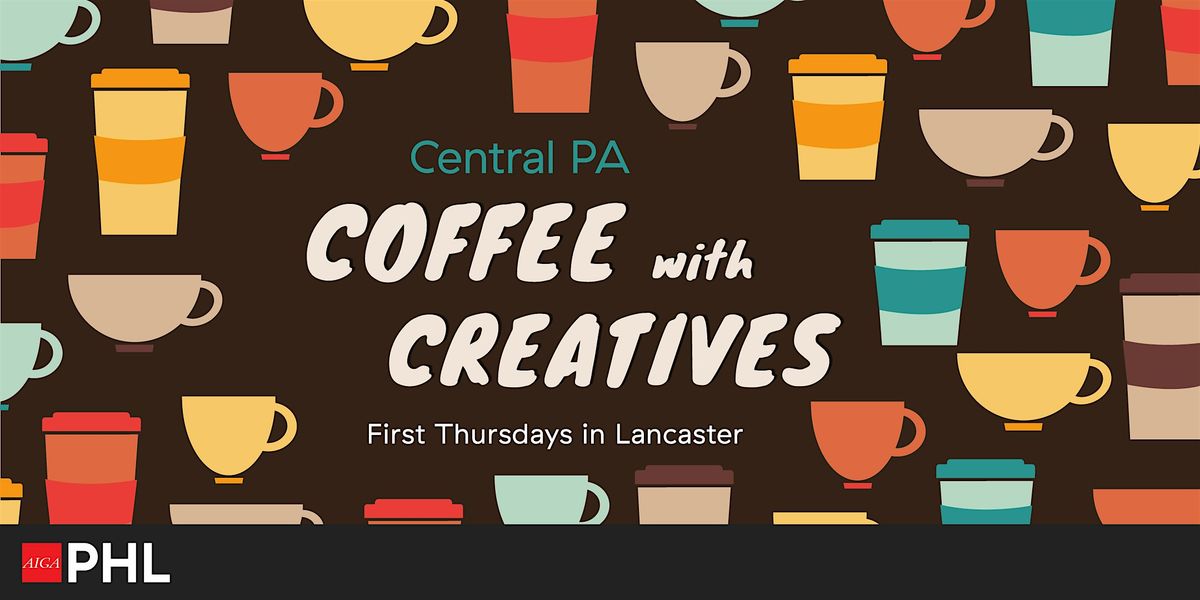 Central PA Coffee with Creatives \u2013 March edition