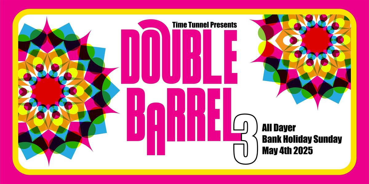 Time Tunnel Presents - Double Barrel 3