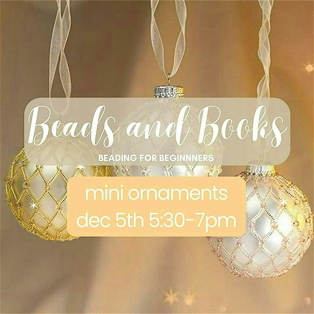 Beading for Beginners: Mini Ornaments