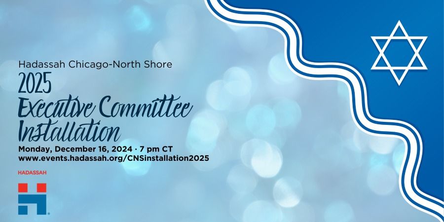 Hadassah Chicago-North Shore 2025 Executive Committee Installation