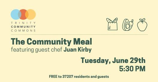 The Community Meal featuring Chef Juan Kirby