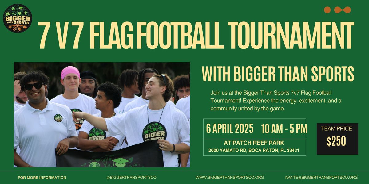 Bigger Than Sports Flag Football Tournament Fundraiser