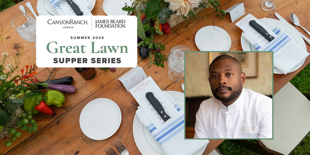 Great Lawn Supper Series with Guest Chef Charlie Mitchell