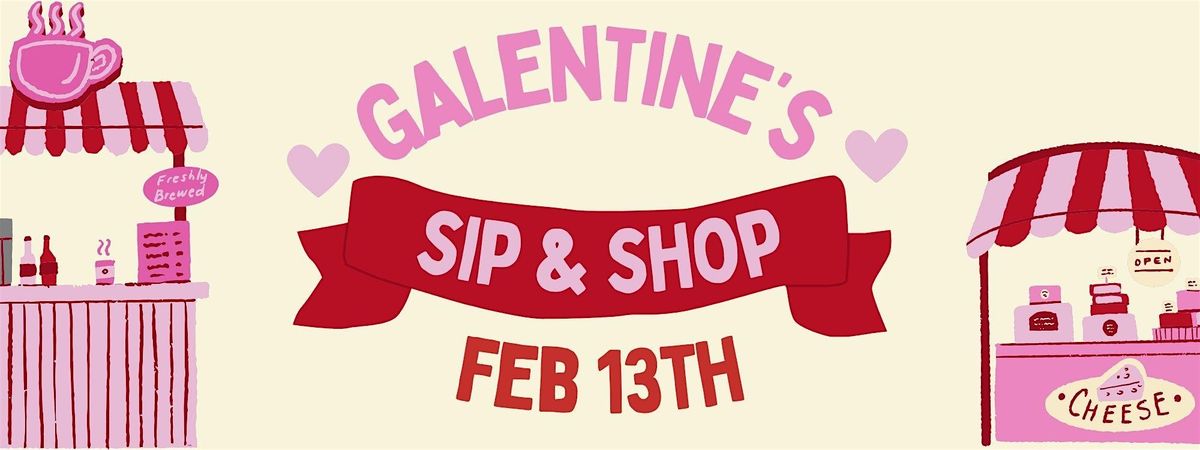 Galentine's Sip & Shop